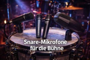 Die besten Mikrofone für Snare Live und Bühne